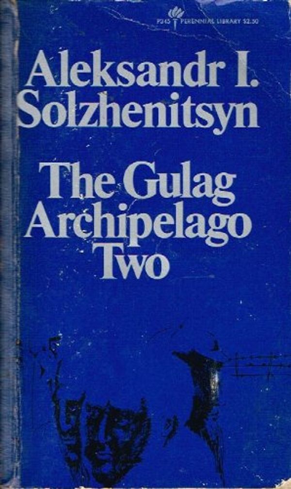 Cover Art for 9780060803452, The Gulag Archipelago, 1918-1956 by Aleksandr I. Solzhenitsyn