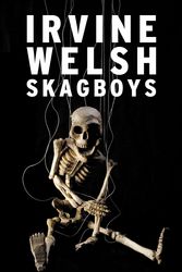 Cover Art for 9780224087919, Skagboys by Irvine Welsh