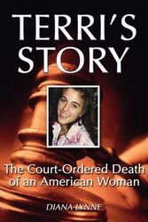 Cover Art for 9781581824889, Terri’s Story: The Court-Ordered Death of an American Woman by Diana Lynne