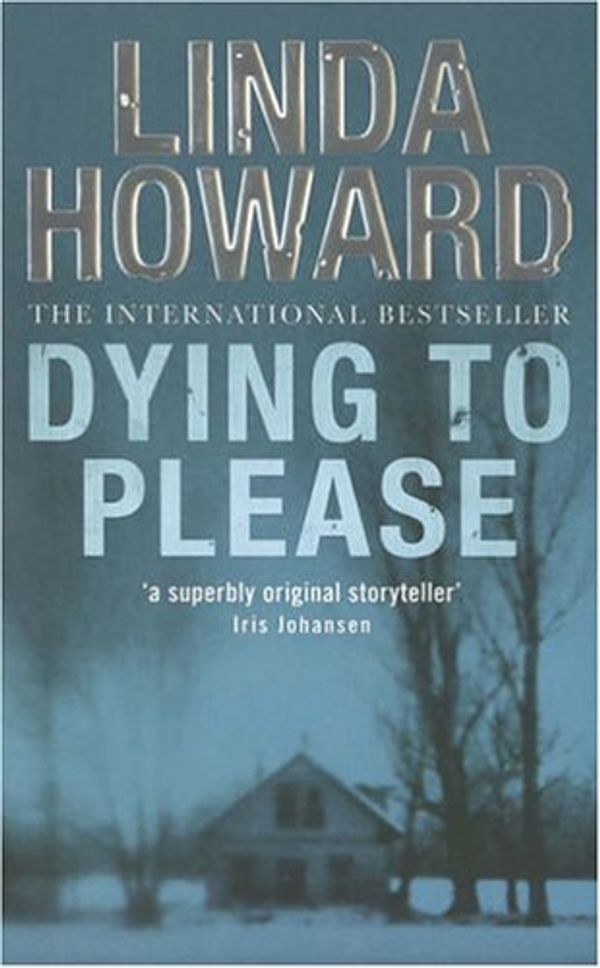 Cover Art for 9780749933746, Dying to Please by Linda Howard