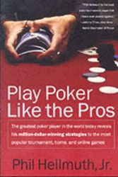 Cover Art for 9780060005726, Play Poker Like the Pros by Phil Hellmuth