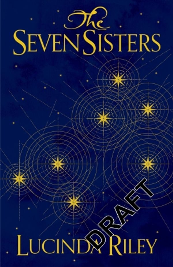 Cover Art for 9781447274933, The Seven Sisters (Seven Sisters 1) by Lucinda Riley