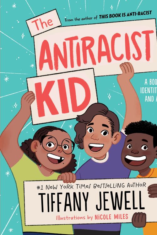Cover Art for 9780063312678, The Antiracist Kid: A Book About Identity, Justice, and Activism by Tiffany Jewell