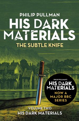Cover Art for 9781448196920, The Subtle Knife: His Dark Materials 2 by Philip Pullman