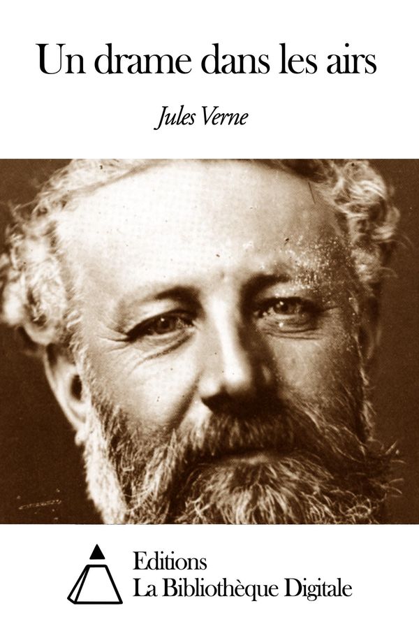 Cover Art for 9791021330443, Un drame dans les airs by Jules Verne