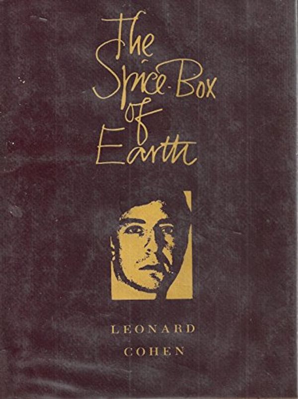 Cover Art for 9780670662616, Spice-Box of Earth by Leonard Cohen