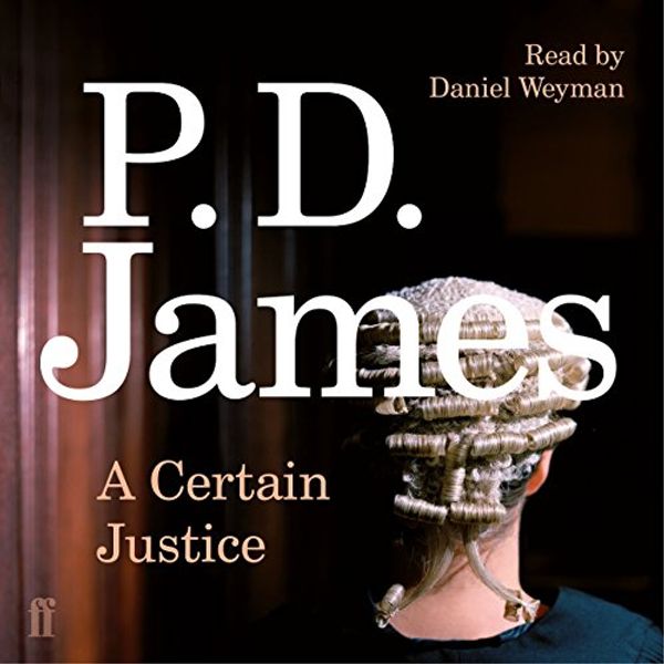 Cover Art for B00VAMVNZI, A Certain Justice by P. D. James