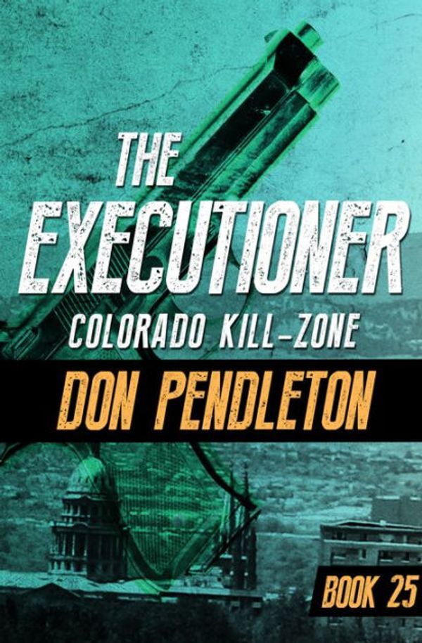 Cover Art for 9780523410890, Colorado Kill Zone by Don Pendleton