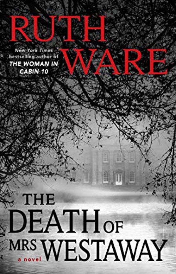 Cover Art for B078MDYVVT, The Death of Mrs. Westaway by Ruth Ware