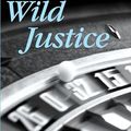 Cover Art for 9780727867315, Wild Justice by J.M. Gregson