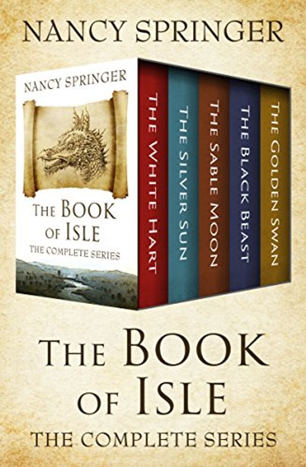 Cover Art for B07CMKZPS9, The Book of Isle: The Complete Series by Nancy Springer