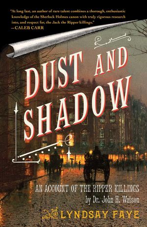 Cover Art for 9781416583622, Dust and Shadow by Lyndsay Faye