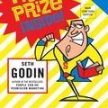 Cover Art for 9781101218457, Free Prize Inside by Seth Godin