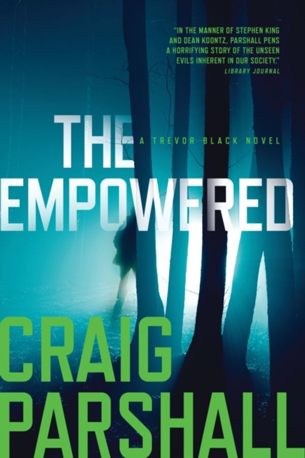 Cover Art for 9781496411372, The EmpoweredTrevor Black Novel by Craig Parshall