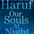 Cover Art for 9781447299356, Our Souls at Night by Kent Haruf