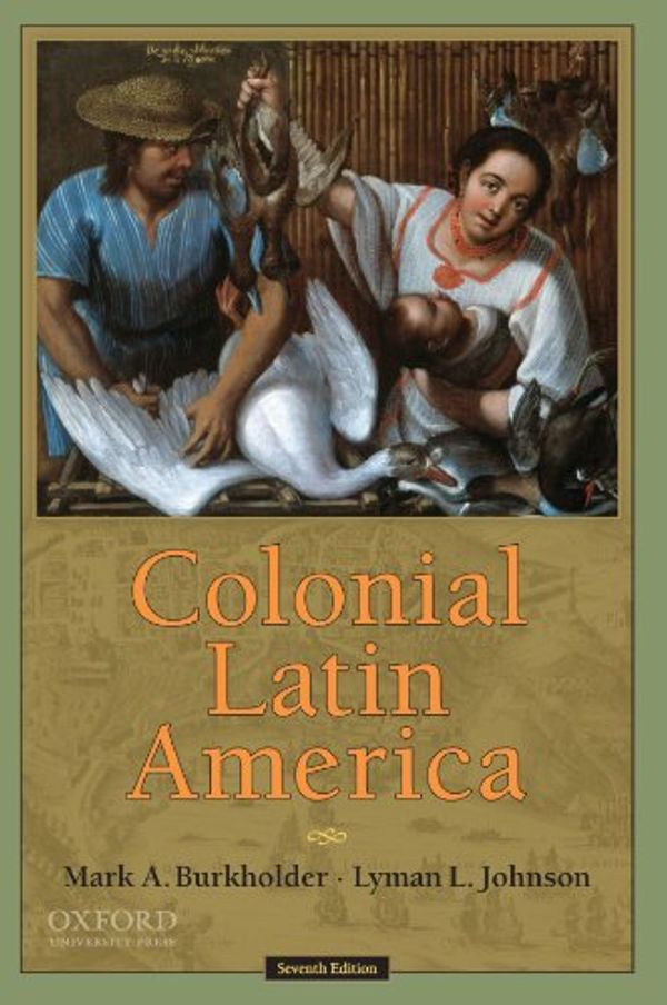 Cover Art for 9780195386059, Colonial Latin America by Mark Burkholder