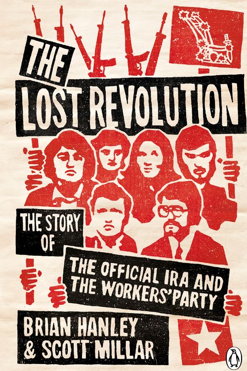 Cover Art for 9780141028453, The Lost Revolution by Brian Hanley, Scott Millar