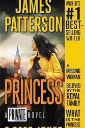Cover Art for 9781538714478, Princess: A Private Novel by James Patterson