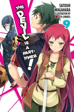 Cover Art for 9780316474184, The Devil Is a Part-Timer!, Vol. 9 (Light Novel)Devil Is a Part-Timer! by Satoshi Wagahara