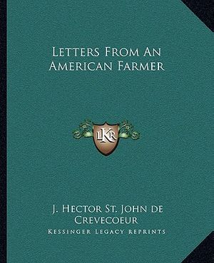 Cover Art for 9781162670614, Letters from an American Farmer by J. Hector St. John de Crevecoeur