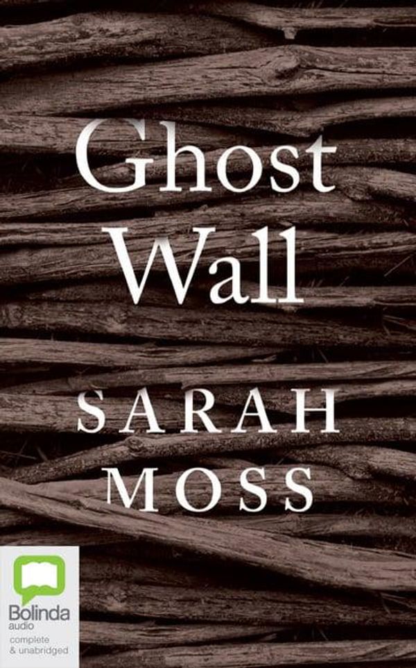 Cover Art for 9780655677826, Ghost Wall by Sarah Moss