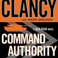 Cover Art for 9780718178888, COMMAND AUTHORITY by Tom Clancy, Mark Greaney