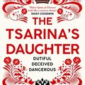 Cover Art for B0924BDBXK, The Tsarina's Daughter by Ellen Alpsten