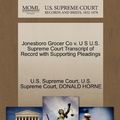 Cover Art for 9781270226390, Jonesboro Grocer Co V. U S U.S. Supreme Court Transcript of Record with Supporting Pleadings by U S Supreme Court