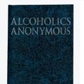 Cover Art for 9781893007178, Alcoholics Anonymous - Big Book by Anonymous