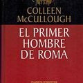 Cover Art for 9788439587712, El primer hombre de Roma by Colleen McCullough