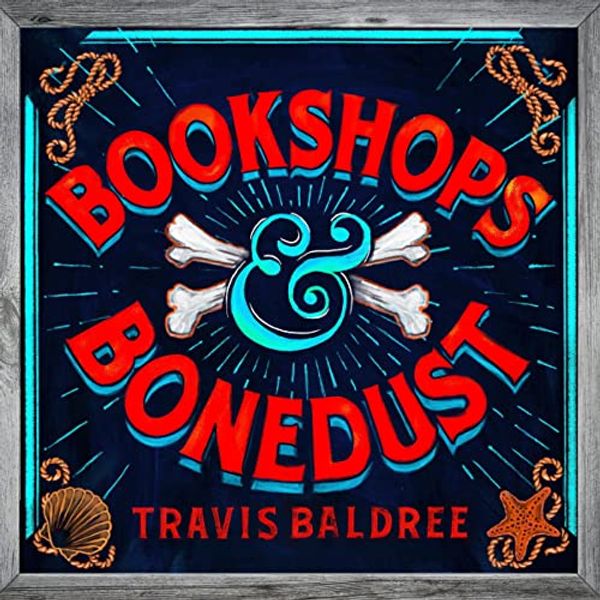 Cover Art for B0C3WSPRVW, Bookshops & Bonedust by Travis Baldree