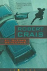 Cover Art for 9788466614207, El ultimo detective (La Trama Series / the Plot Series): 00000 by Robert Crais, Carlos Mayor Ortega