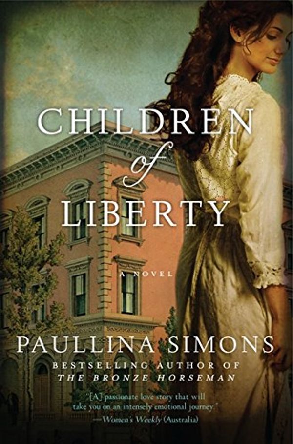 Cover Art for 9780062103239, Children of Liberty by Paullina Simons