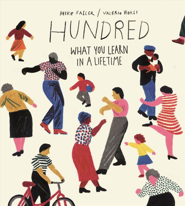 Cover Art for 9781250237026, Hundred: What You Learn in a Lifetime by Heike Faller