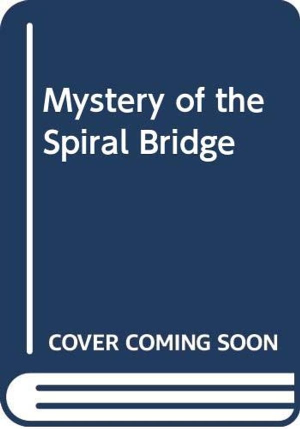 Cover Art for 9780001605084, Mystery of the Spiral Bridge by Franklin W. Dixon