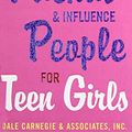 Cover Art for 9781435276666, How to Win Friends and Influence People for Teen Girls by Dale Carnegie