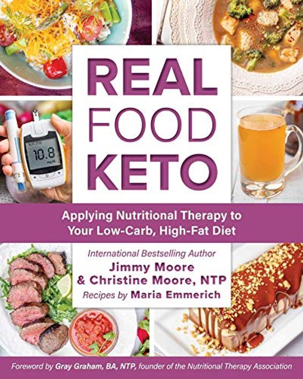 Cover Art for B07JDFNRY1, Real Food Keto: Applying Nutritional Therapy to Your Low-Carb, High-Fat Diet by Jimmy Moore, Christine Moore