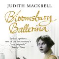 Cover Art for 9780753825785, Bloomsbury Ballerina: Lydia Lopokova, Imperial Dancer and Mrs John Maynard Keynes by Judith Mackrell