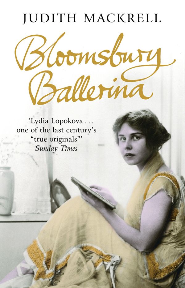 Cover Art for 9780753825785, Bloomsbury Ballerina: Lydia Lopokova, Imperial Dancer and Mrs John Maynard Keynes by Judith Mackrell