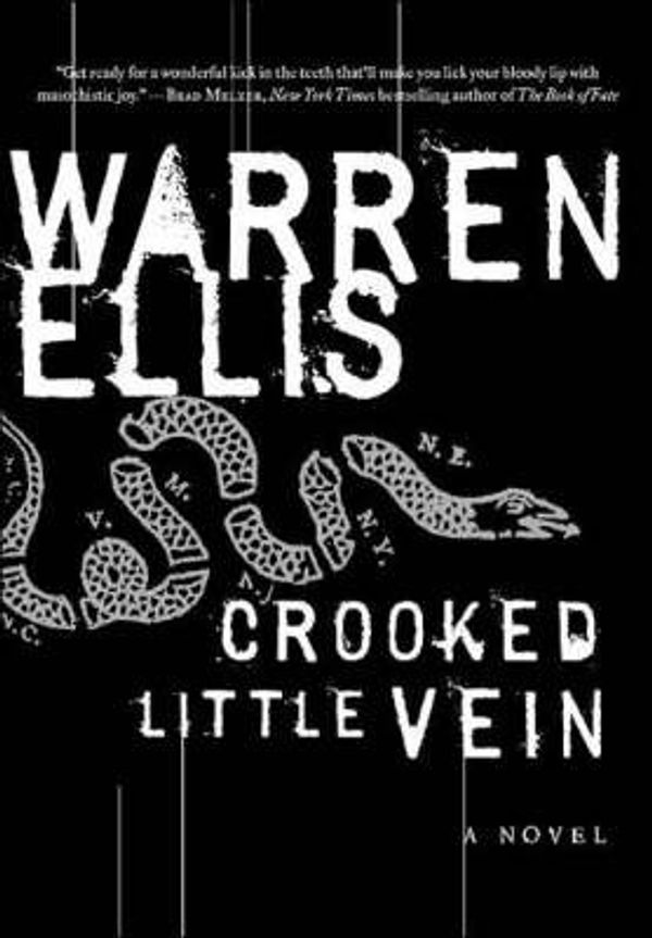 Cover Art for 9780060723934, Crooked Little Vein by Warren Ellis