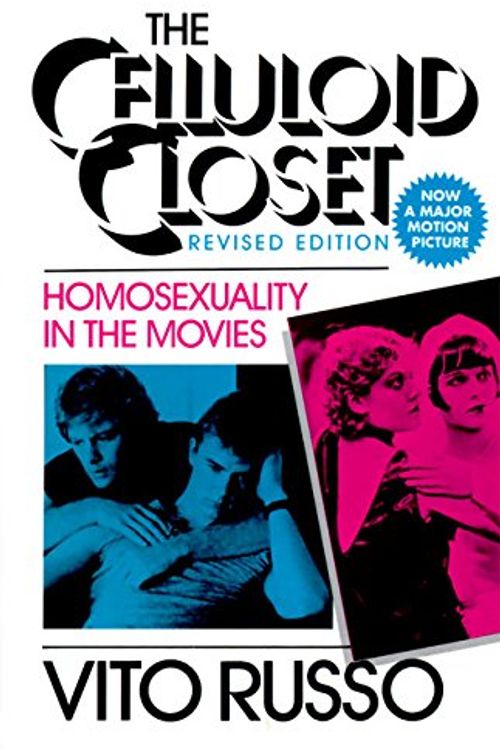 Cover Art for 9780060961329, The Celluloid Closet: Homosexuality in the Movies by Vito Russo