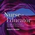 Cover Art for B09KP1KKSC, Nurse as Educator: Principles of Teaching and Learning for Nursing Practice by Bastable, Susan B.