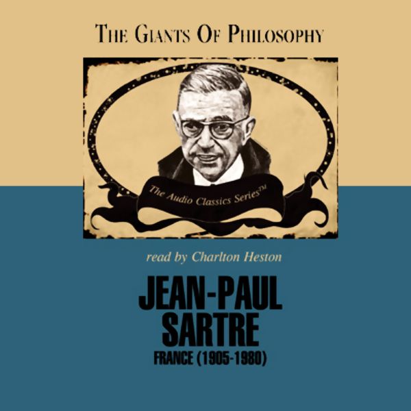 Cover Art for B004EVTHWI, Jean-Paul Sartre: The Giants of Philosophy (Unabridged) by Unknown