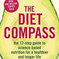Cover Art for B0854RC26J, The Diet Compass: the 12-step guide to science-based nutrition for a healthier and longer life by Bas Kast