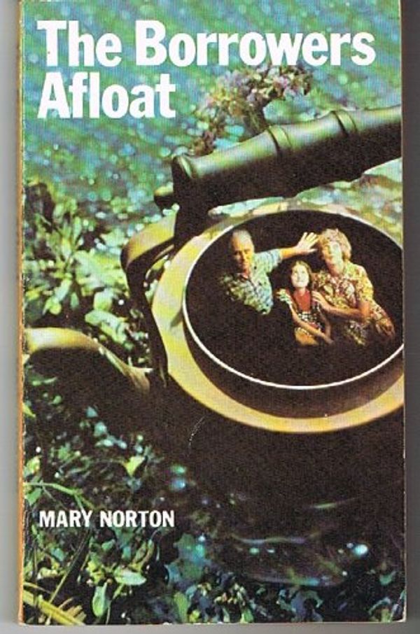 Cover Art for 9780460027021, THE BORROWERS AFLOAT by Mary Norton