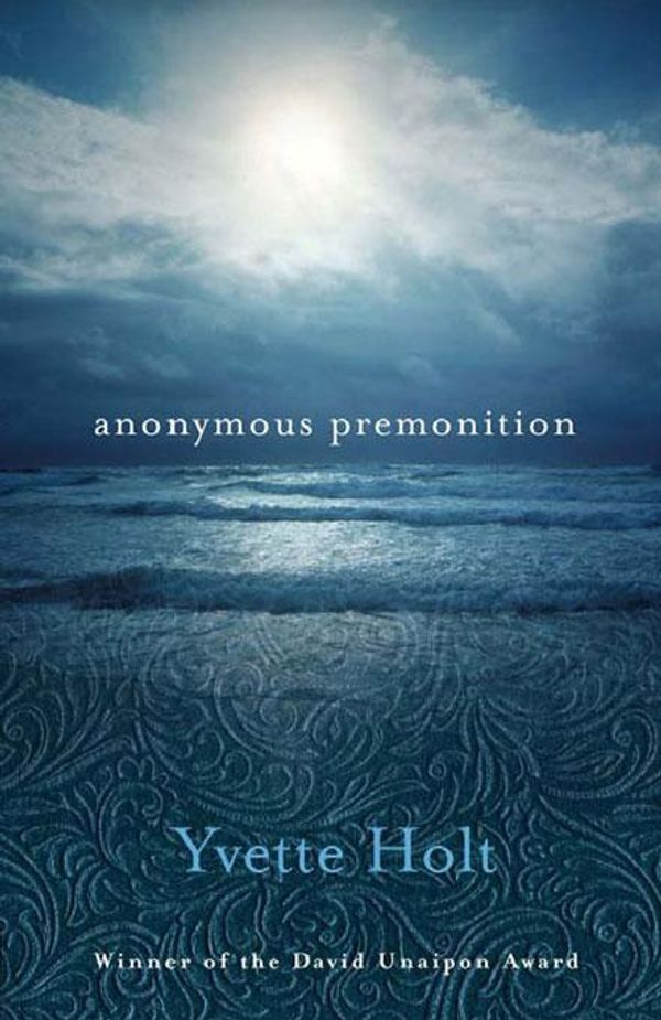 Cover Art for 9780702239922, Anonymous Premonition by Yvette Holt