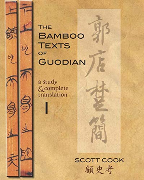 Cover Art for 9781933947655, The Bamboo Texts of the Guodian by Scott Cook
