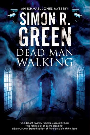 Cover Art for 9780727886231, Dead Man WalkingA Country House Murder Mystery with a Supernatu... by Simon R. Green