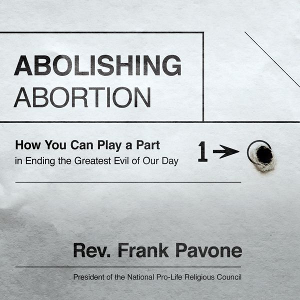 Cover Art for B011LO4J5U, Abolishing Abortion: How You Can Play a Part in Ending the Greatest Evil of Our Day (Unabridged) by Unknown