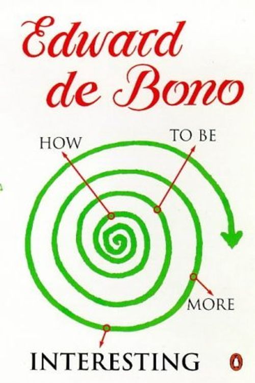 Cover Art for 9780140258370, How to be More Interesting by De Bono Edward